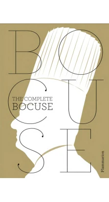 The Complete Bocuse. Paul Bocuse