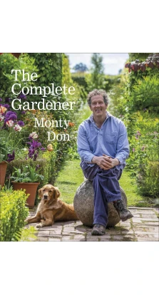 The Complete Gardener. Монти Дон