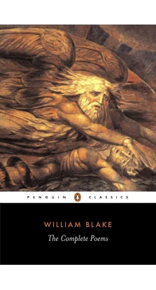 The Complete Poems. Уильям Блейк