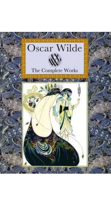The Complete Works. Оскар Уайльд (Oscar Wilde)