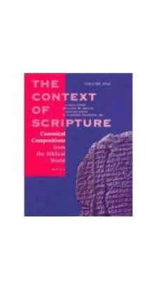 The Context of Scripture (3 книги). William W. Hallo. K. Lawson Younger