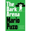 The Dark Arena. Марио Пьюзо (Mario Puzo). Фото 1