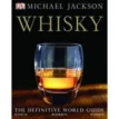 The Definitive World Guide: Whisky. Willie Simpson. Martine Nouret. Stuart Ramsay. Jefferson S. Chase. Richard Jones. Jurgen Deibel. Ian Wisniewski. Dave Broom. Michael Jackson. Фото 1