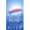 The Eagle And The Rose. Rosemary Altea. Фото 1