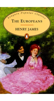 The Europeans. Генри Джеймс (Henry James)