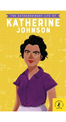 The Extraordinary Life of Katherine Johnson. Jina Devika