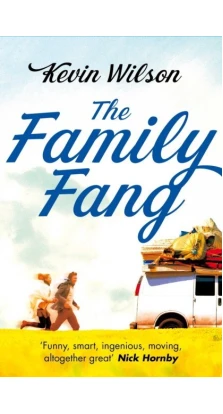 The Family Fang. Kevin Wilson