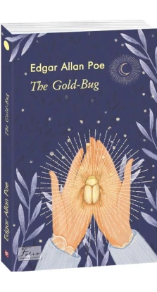 The Gold-bug. Едгар Алан По (Edgar Allan Poe)