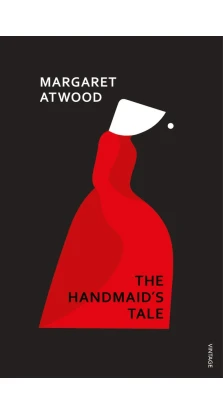 The Handmaid's Tale. Маргарет Етвуд