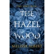 The Hazel Wood. Мелисса Алберт. Фото 1