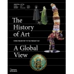The History of Art: A Global View. Prehistory to the Present. Deborah Hutton. Jean Robertson. Фото 1