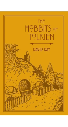The Hobbits of Tolkien. Дэвид Дэй
