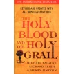 The Holy Blood And The Holy Grail. Henry Lincoln. Richard Leigh. Michael Baigent. Фото 1