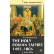 The Holy Roman Empire 1495-1806. Peter H. Wilson. Фото 1