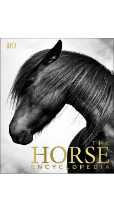 The Horse Encyclopedia. Элвин Хартли