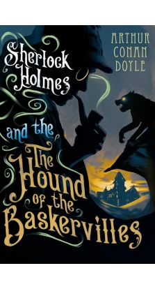 The Hound of the Baskervilles. Артур Конан Дойл (Arthur Conan Doyle)