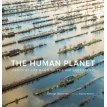The Human Planet. Andrew Revkin. George Steinmetz. Фото 1
