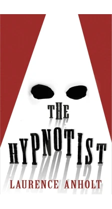 The Hypnotist. Laurence Anholt
