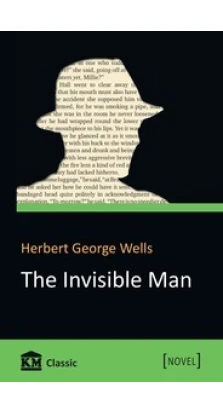 The Invisible Man. Герберт Уэллс (Herbert Wells)
