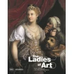 The Ladies of Art. Stories of Women in the 16th and 17th Centuries. Фото 1