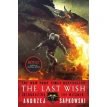 The Last Wish: Introducing the Witcher. Анджей Сапковский . Фото 1