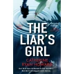 The Liar's Girl. Catherine Ryan Howard. Фото 1