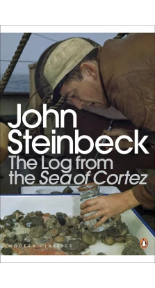 The Log from the Sea of Cortez. Джон Эрнст Стейнбек