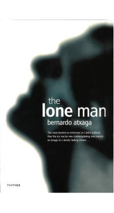 The Lone Man. Бернардо Ачага (Bernardo Atxaga)