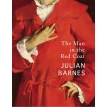 The Man in the Red Coat. Джулиан Барнс (Julian Barnes). Фото 1