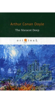 The Maracot Deep = Маракотова бездна: на англ.яз. Doyle A.C. Т8 RUGRAM