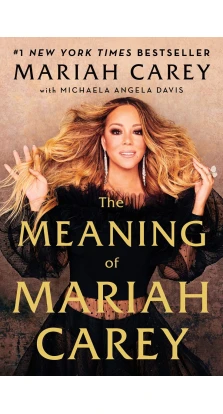 The Meaning of Mariah Carey. Mariah Carey