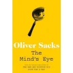The Mind's Eye. Оливер Сакс (Oliver Sacks). Фото 1