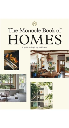The Monocle Book of Homes. Tyler Brule