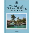 The Monocle Guide to Building Better Cities. Фото 1
