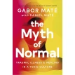 The Myth of Normal. Daniel Mate. Габор Матэ. Фото 1