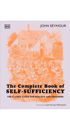 The New Complete Book of Self-Sufficiency. John Seymour
