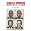 The Obama Syndrome. Ali Tariq. Фото 1