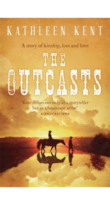 The Outcasts. Kathleen Kent