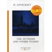 The Outsider and Other Stories = Изгой и другие истории: на англ.яз. Говард Филлипс Лавкрафт (H. P. Lovecraft). Фото 1