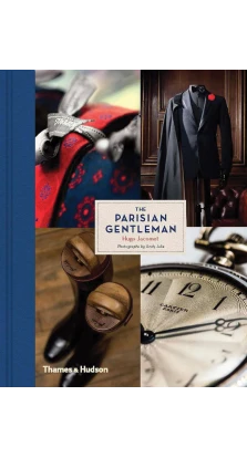 The Parisian Gentleman. Hugo Jacomet. Andy Julia