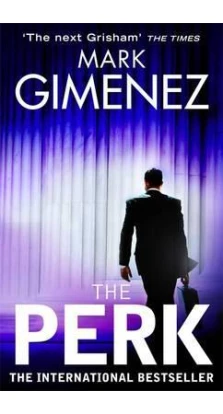 The Perk. Mark Gimenez