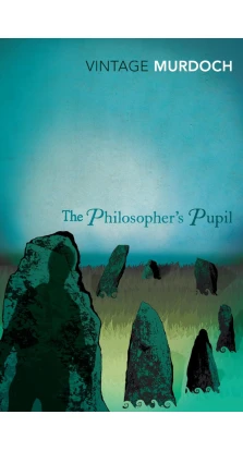 The Philosopher's Pupil. Айріс Мердок