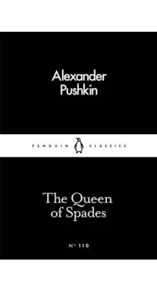 The Queen of Spades. Александр Сергеевич Пушкин (Alexander Pushkin)