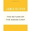The Return of the Naked Chef. Джеймі Олівер. Фото 1