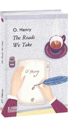The Roads We Take. О. Генри