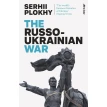 The Russo-Ukrainian War. Сергей Плохий (Serhii Plokhy). Фото 1