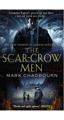 The Scar-Crow Men. Mark Chadbourn