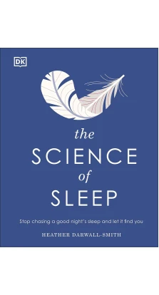 The Science of Sleep. Heather Darwall-Smith