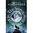The Secrets of Blood and Bone. Rebecca Alexander. Фото 1