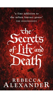The Secrets of Life and Death. Rebecca Alexander